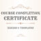 19+ Course Completion Certificate Designs & Templates – Psd Intended For Certificate Of Completion Free Template Word