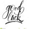 Good Luck Lettering Stock Vector. Illustration Of Goodbye Intended For Good Luck Banner Template