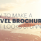 How To Make An Awesome Travel Brochure [With Free Templates] In Travel Guide Brochure Template