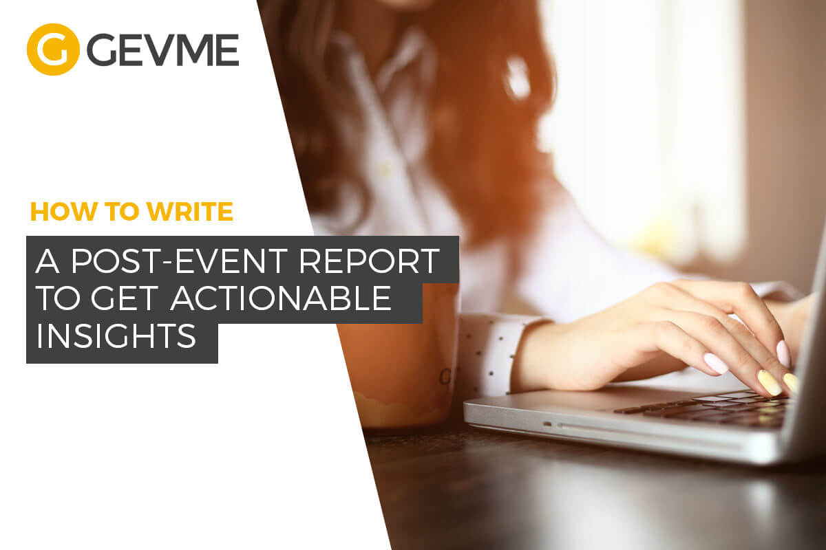 How To Write A Post Event Report To Get Actionable Insights Inside Wrap Up Report Template
