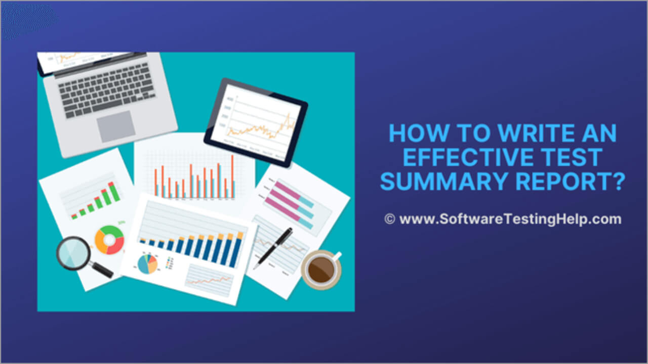 How To Write An Effective Test Summary Report [Download Intended For Software Testing Weekly Status Report Template