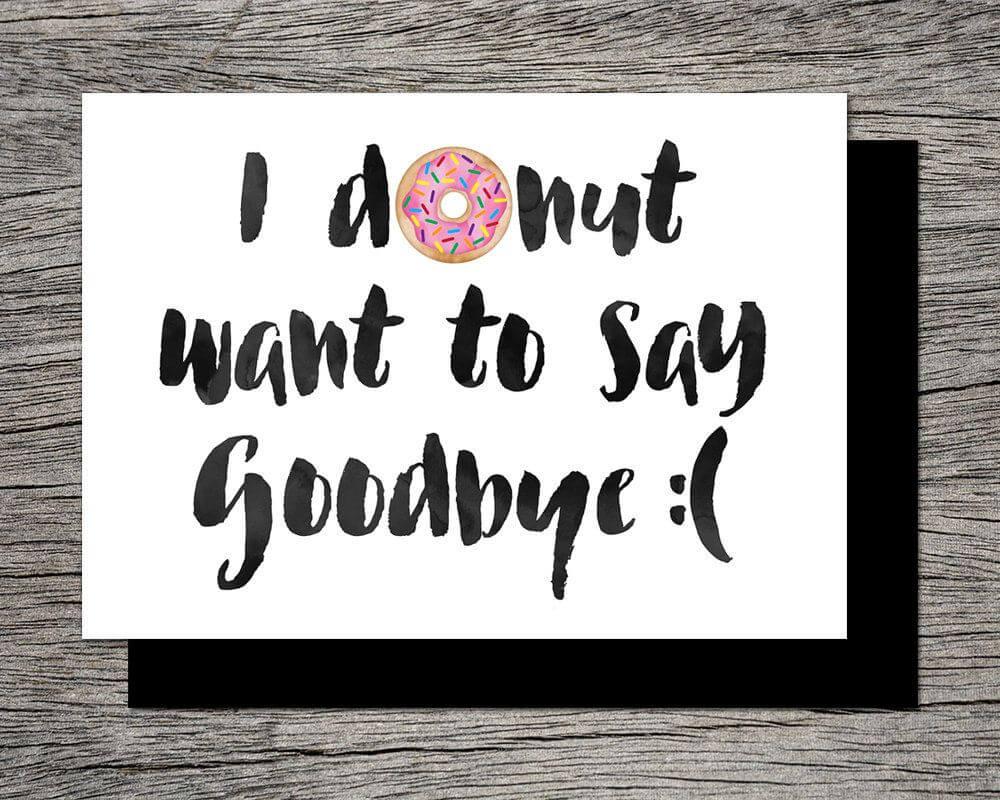 Printable Farewell Card /printable Goodbye Card – I Donut With Regard To Goodbye Card Template