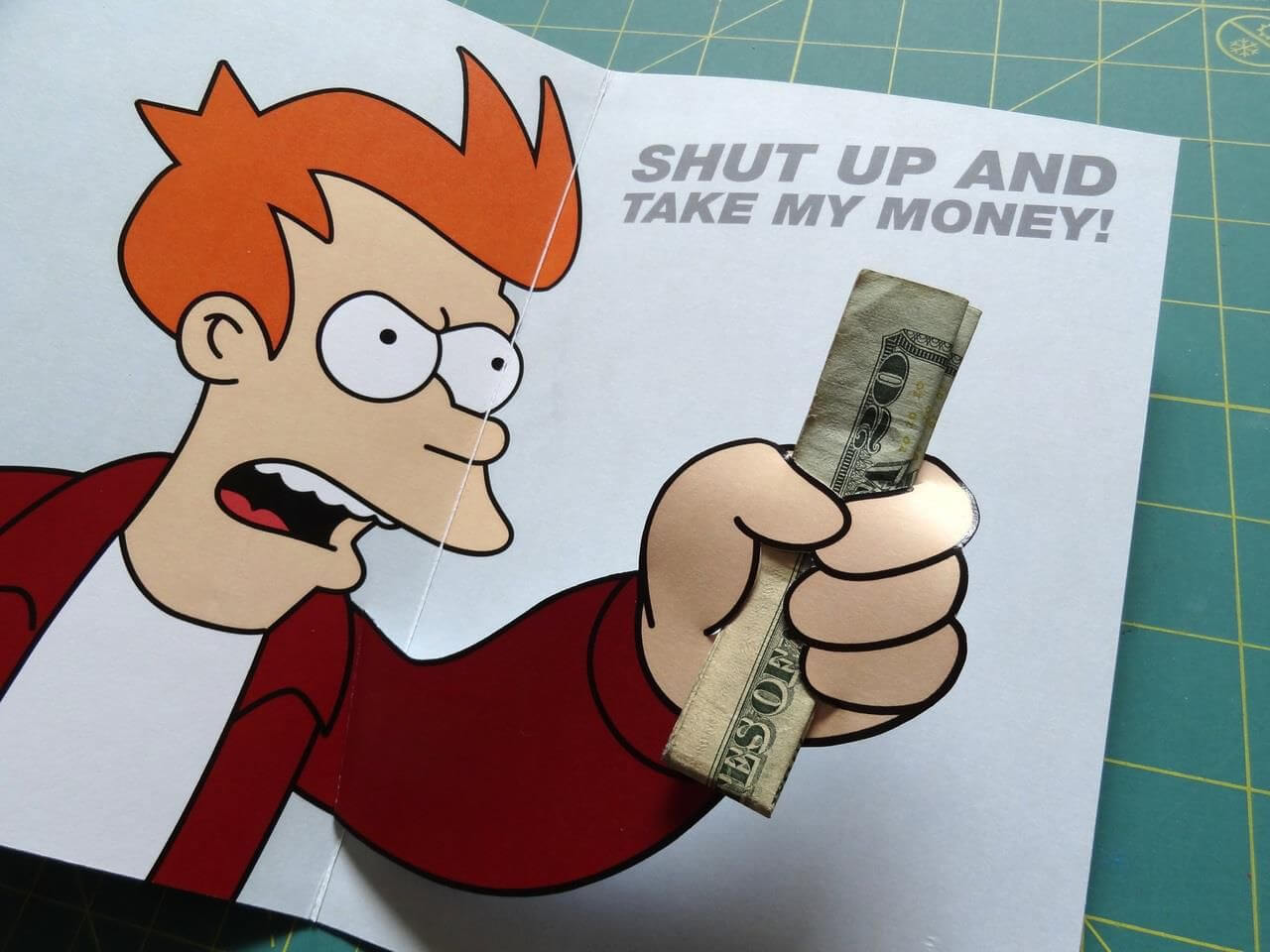Shut Up And Take My Money Greeting Card | Futurama Meme With Regard To Shut Up And Take My Money Card Template